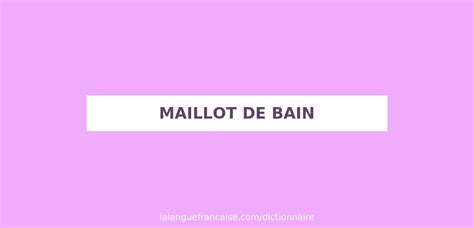 traduction maillot de bain|More.